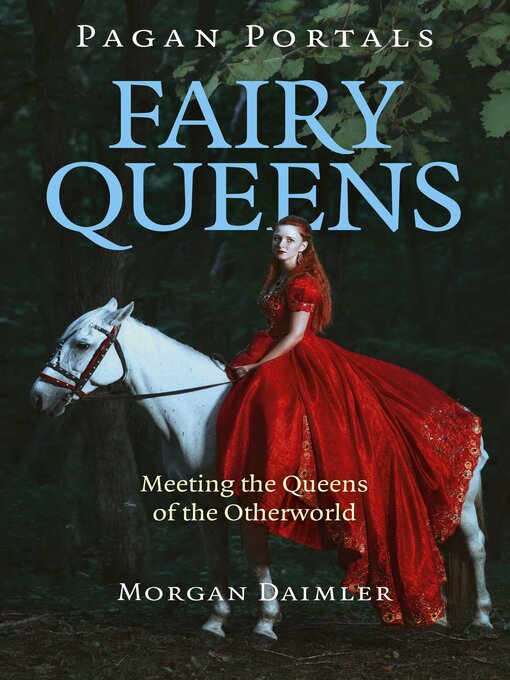 Title details for Pagan Portals--Fairy Queens by Morgan Daimler - Available